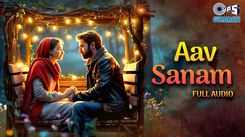 Check Out The Latest Gujarati Lyrical Song Aav Sanam Dole Sung By Sanjay Oza, Deepali Somaiya