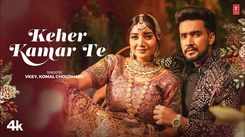 Enjoy The Music Video Of The Latest Haryanvi Song Keher Kamar Te Sung By Vkey And Komal Choudhary