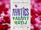 Book review: Dr. Anuradha Marwah's 'Aunties of Vasant Kunj' gives a peek into the lives of Vasant Kunj’s fabulous aunties