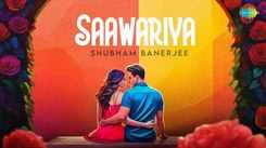 Experience The New Hindi Music Video For Saawariya By Shubham Banerjee