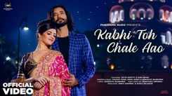 Experience The New Hindi Music Video For Kabhi Toh Chale Aao By Fauzan Yasin, Manu Singh and Sanidhya Saawarna