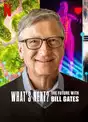 What's Next? The Future With Bill Gates