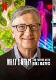 What's Next? The Future With Bill Gates