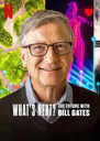 What's Next? The Future With Bill Gates