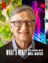 What's Next? The Future With Bill Gates