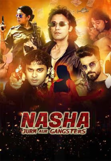 Nasha Jurm aur Gangsters