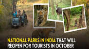 National parks in India that will reopen for tourists in October 