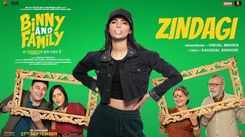 Binny and Family  | Song - Zindagi