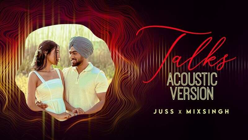 Experience The New Punjabi Music Video For Talks (Acoustic Version) By Juss