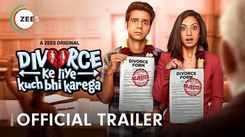 'Divorce Ke Liye Kuch Bhi Karega' Season 1 Trailer: Rishab Chadha and Abigail Pandey starrer 'Divorce Ke Liye Kuch Bhi Karega' Official Trailer