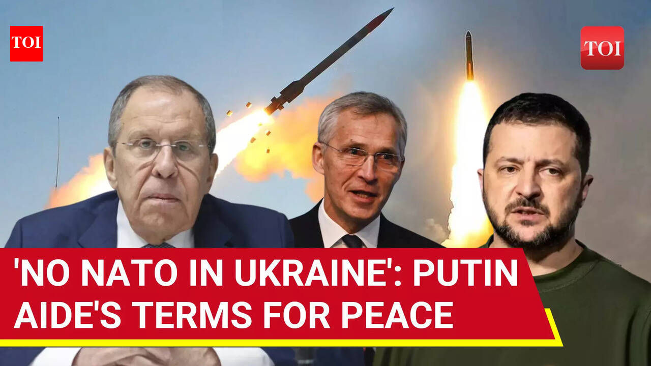 'No NATO In Ukraine': Putin Aide Reveals Russia's Terms To End War ...