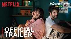 Mismatched Season 3 Trailer: Rohit Saraf, Prajakta Koli and Ahsaas Channa Starrer Mismatched Season 3 Official Trailer