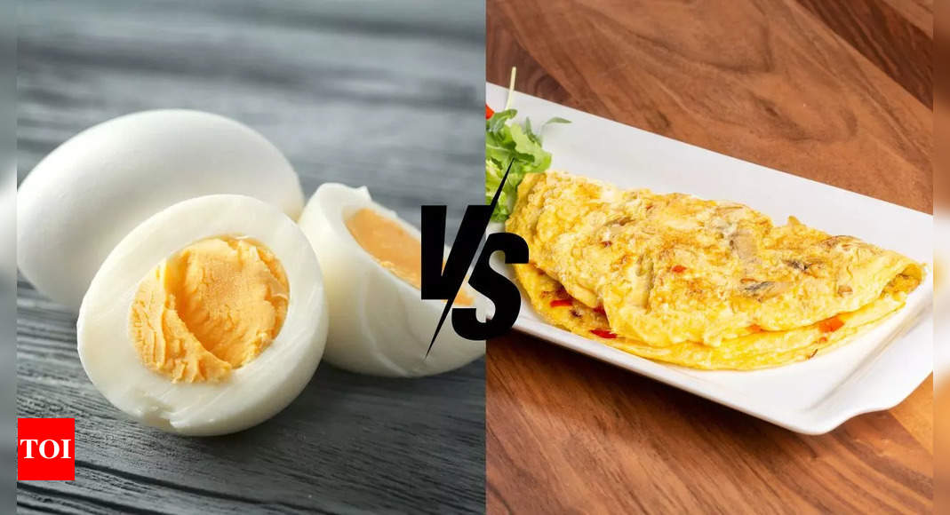 Boiled egg vs omelette: Which is healthier – Times of India