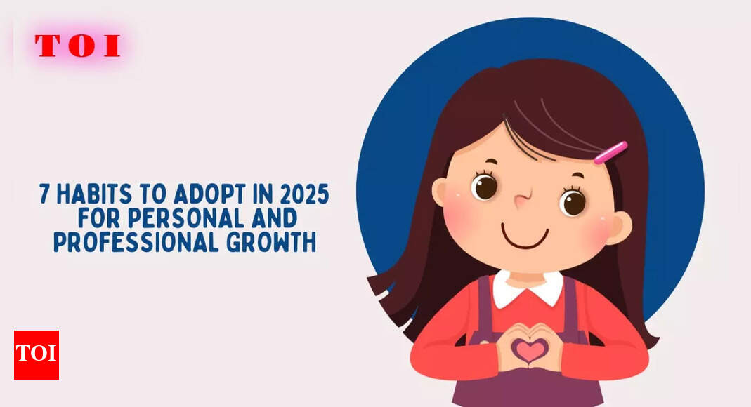 How to Cultivate the 7 Essential Habits for Success in 2025 - Times of ...