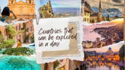 10 countries that can be explored in a day