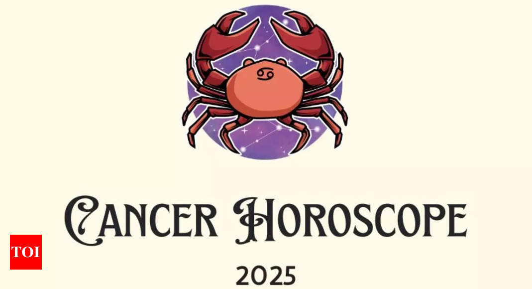 Cancer Horoscope 2025: Saturn, Jupiter, and Rahu-Ketu bring fortune and growth – Times of India