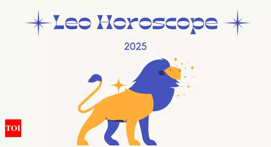 Leo Horoscope 2025: Favorable year ahead, Success awaits amidst challenges – Times of India