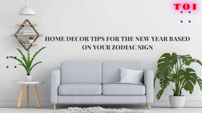 Home decor tips for the New Year based on your zodiac sign