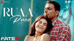 Fateh | Song - Ruaa Ruaa