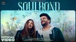 Experience The New Punjabi Music Video Soulbond By Praanshu Vasudeva