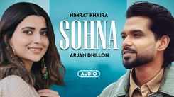 Experience The New Punjabi Music Video Sohna By Nimrat Khaira