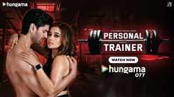 Personal Trainer Trailer: Tinaa Dattaa and Gulshan R Nain Starrer Personal Trainer Official Trailer