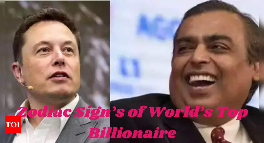 From Elon Musk to Mukesh Ambani: Do you know the Zodiac Signs of the World's Top Billionaire? Know here