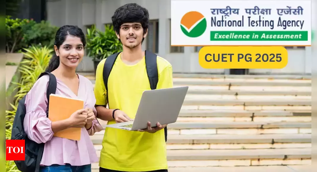 CUET PG 2025 admit card, exam city slip out soon: When and how to check - The Times of India