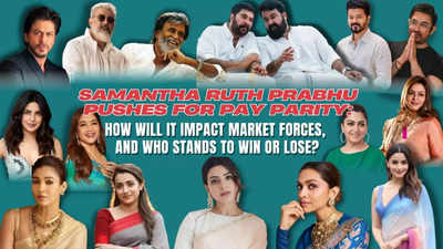 Samantha ruth prabhu pushes for pay paraity: how will it impact market forces, and who stands to win or lose?