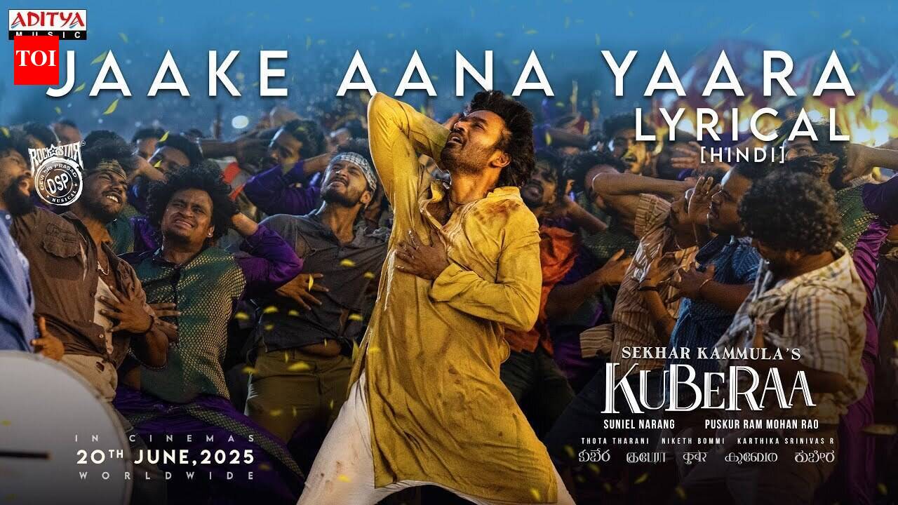 Kuberaa | Hindi Song - Jaake Aana Yaara (Lyrical)