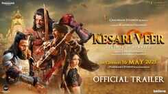 Kesari Veer - Official Trailer