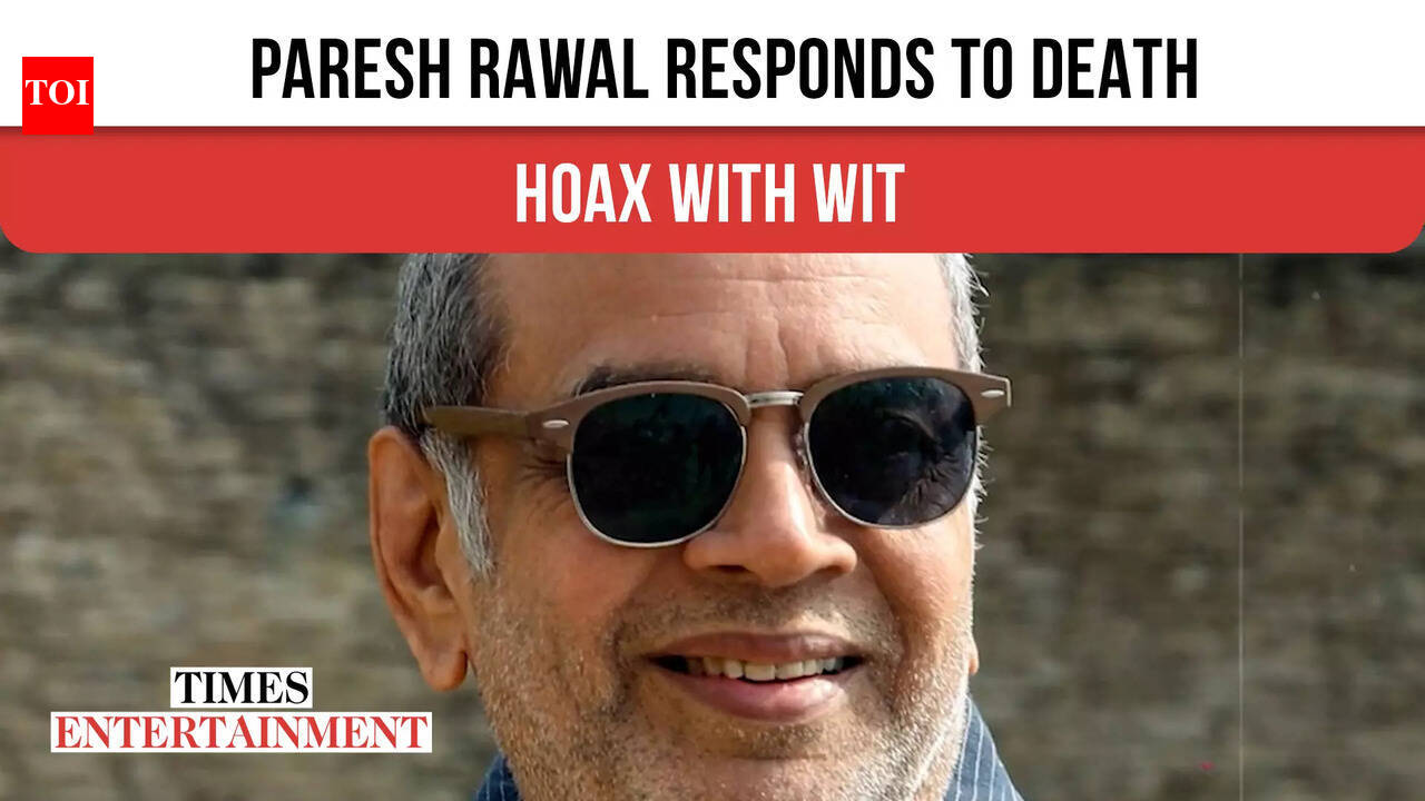 Paresh Rawal addresses death hoax with humor