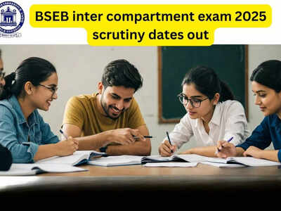 BSEB Exams 2025: Class 10 Special, Compartment Exams Schedule Announced – The Times of India