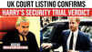 Prince Harry's Security Case Verdict Listed In UK Court, Judgment Day For Sussex