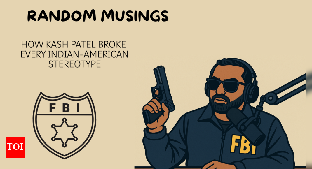 Random Musings: How Kash Patel broke every stereotype about Indian-Americans