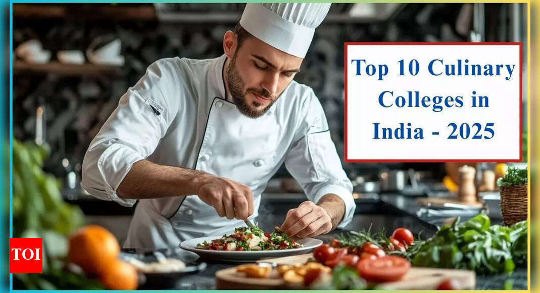Top 10 culinary colleges in India – 2025 – Times of India