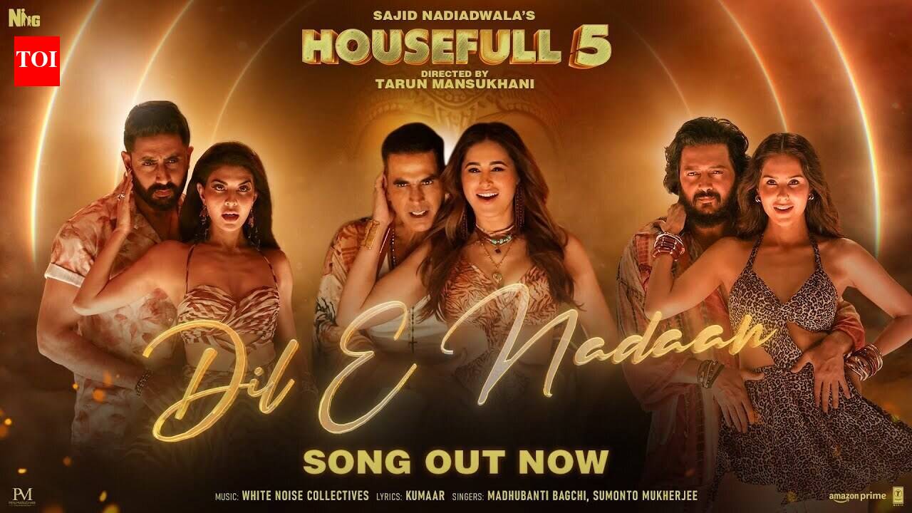 Housefull 5 | Song - Dil E Nadaan