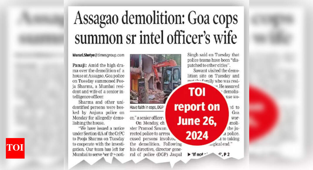 Assagao razing: Cops leave out intel officer’s wife from chargesheet