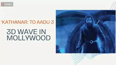 'Kathanar The Wild Sorcerer': to Aadu 3': 3D Wave in Mollywood