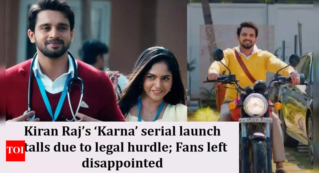 Kiran Raj’s ‘Karna’ serial launch stalls due to legal hurdle; Fans left ...