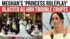 HRH Controversy Explodes: Meghan Markle Slammed For ‘Living a Royal Fantasy’