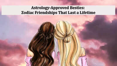 Astrology-approved besties: Zodiac friendships that last a lifetime