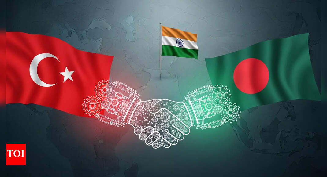 Anti-India Türkiye is eyeing Bangladesh foothold. A fresh security headache for New Delhi? – The Times of India