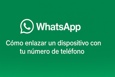 Cómo enlazar un dispositivo con tu número de teléfono en WhatsApp