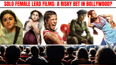 Are solo female lead films still seen as a ‘risky bet’ in Bollywood?