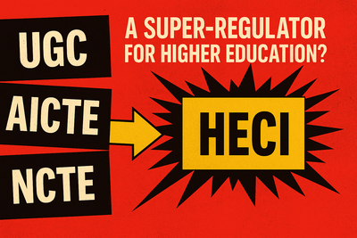 UGC, AICTE, NCTE to be scrapped: Will a new super-regulator end the chaos these three could never control?