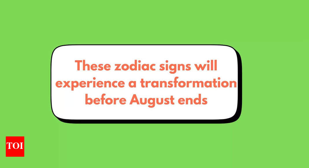 These zodiac signs will experience a great transformation before August ends