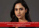 "Meera isn&rsquo;t as straightforward as she appears, she has many layers,&rdquo; says Siri Ravikumar on Shodha