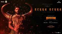 Bison Kaalamaadan | Song - Rekka Rekka