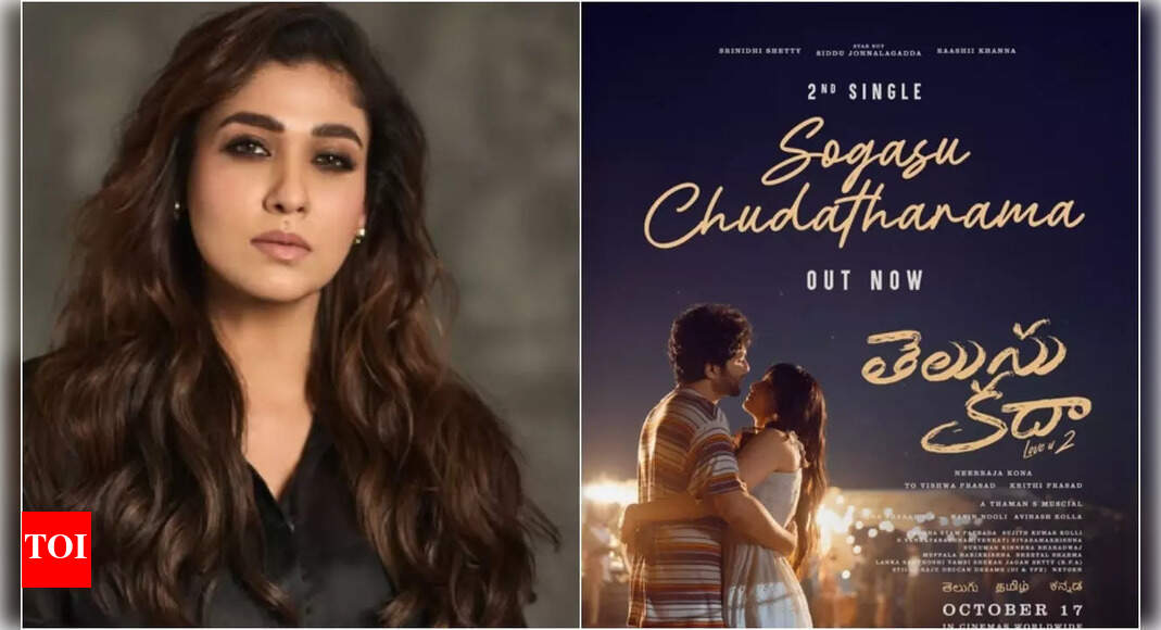 'Telusu Kada': Nayanthara releases peppy romantic number' Sogasu Chudatharama' from Siddu Jonnalagadda's film